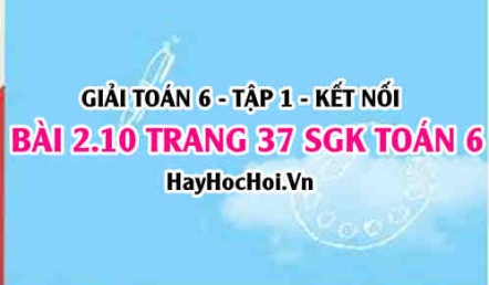 Giải bài 2.10 trang 37 Toán 6 Tập 1 SGK Kết nối tri thức